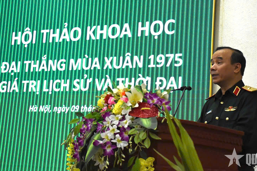 Hội thảo khoa học 'Đại thắng mùa Xuân 1975 - Giá trị lịch sử và thời đại'