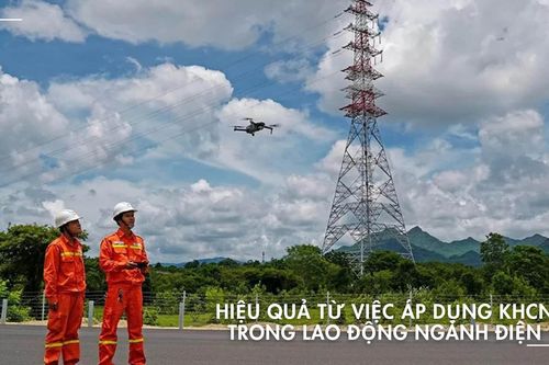 Hiệu quả từ việc áp dụng khoa học công nghệ trong lao động ngành Điện