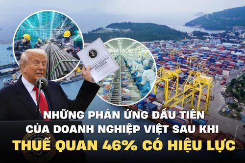 Những phản ứng đầu tiên của doanh nghiệp Việt sau khi thuế quan 46% có hiệu lực