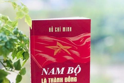 Bác Hồ viết về Nam Bộ - Thành đồng của Tổ quốc