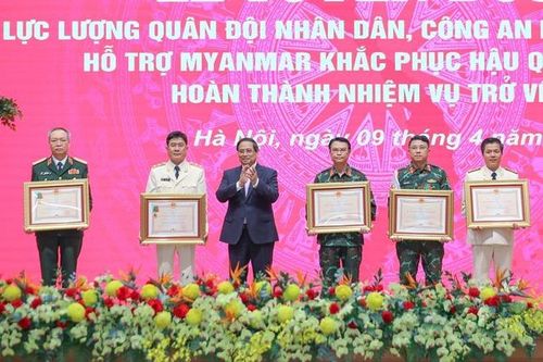 Thủ tướng tuyên dương lực lượng QĐND, CAND Việt Nam hỗ trợ khắc phục hậu quả động đất tại Myanmar