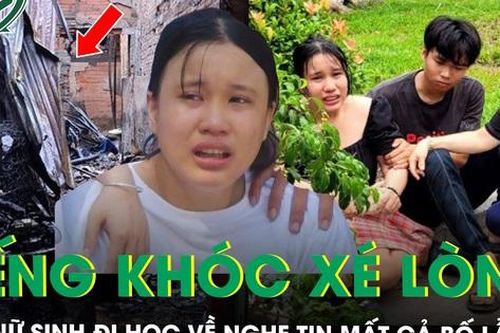 Vụ cháy 4 người chết: Tiếng khóc xé lòng của nữ sinh đi học xa về nghe tin mất cả bố lẫn mẹ