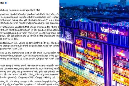 Tâm thư của Vạn Hạnh Mall sau 2 sự cố liên tiếp được nhiều người chia sẻ, ủng hộ