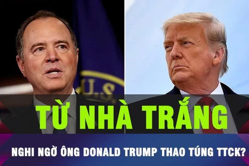Đón xem: Từ Nhà Trắng: nghi ngờ ông Donal Trump thao túng TTCK?