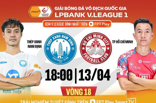 Nhận định trận đấu Nam Định vs CLB TP.HCM, 18h00 ngày 13.4: Thừa thắng xông lên