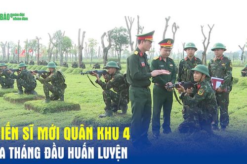 Chiến sĩ mới Quân khu 4 qua tháng đầu huấn luyện