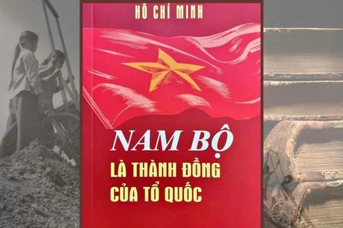 Xuất bản cuốn sách 'Nam Bộ là thành đồng của Tổ quốc' của Chủ tịch Hồ Chí Minh