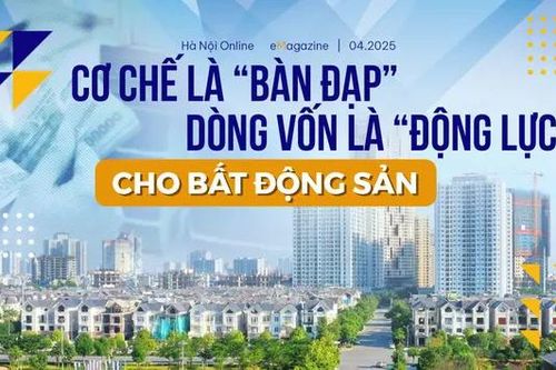 Cơ chế là 'bàn đạp', dòng vốn là 'động lực' cho bất động sản