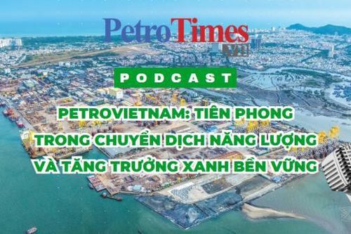 Petrovietnam: Tiên phong trong chuyển dịch năng lượng và tăng trưởng xanh bền vững