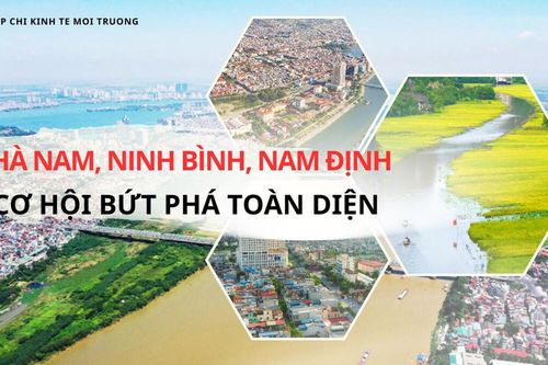Hợp nhất Hà Nam, Ninh Bình, Nam Định – Cơ hội bứt phá toàn diện