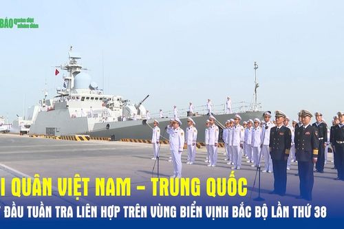 Hải quân Việt Nam - Trung Quốc bắt đầu tuần tra liên hợp trên vùng biển vịnh Bắc Bộ lần thứ 38