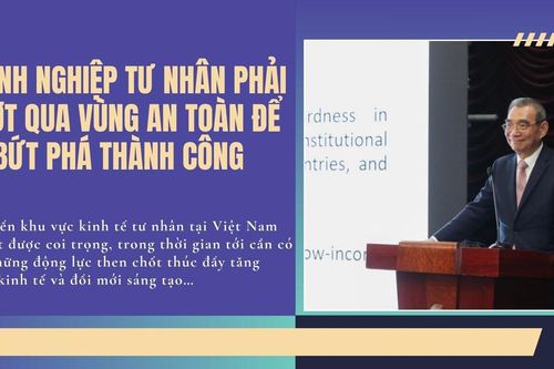 Doanh nghiệp tư nhân phải vượt qua vùng an toàn để bứt phá thành công