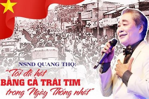 NSND Quang Thọ: 'Tôi đã hát bằng cả trái tim trong Ngày Thống nhất'