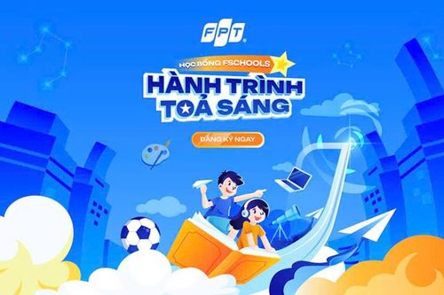 FPT School Thanh Hóa 'tung' quỹ học bổng 'Fschools - Hành trình tỏa sáng' lên đến 95 tỷ đồng