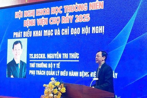 Thứ trưởng Nguyễn Tri Thức khai mạc Hội nghị khoa học thường niên BV Chợ Rẫy năm 2025