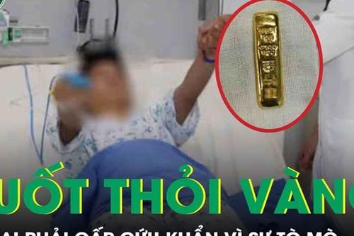 Nuốt thỏi vàng nặng 100g, bé trai 11 tuổi phải phẫu thuật khẩn