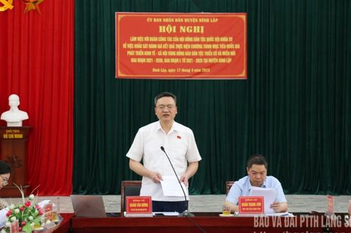 Hội đồng Dân tộc Quốc hội khảo sát đánh giá Chương trình mục tiêu quốc gia phát triển kinh tế - xã hội vùng đồng bào dân tộc thiểu số và miền núi tại huyện Đình Lập