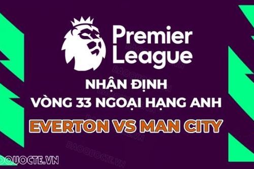 Nhận định bóng đá, dự đoán tỷ số Everton vs Man City: Lạc lối ở Goodison Park?
