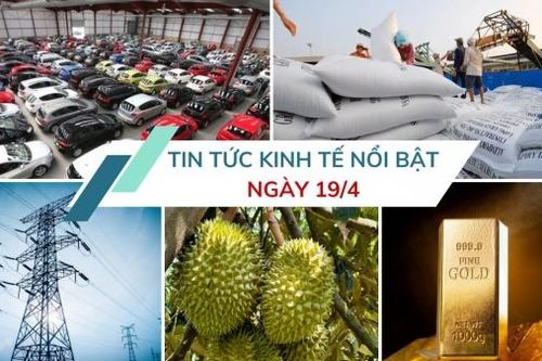 Tin tức kinh tế ngày 19/4: Việt Nam cần hơn 266 tỷ USD đầu tư vào ngành điện