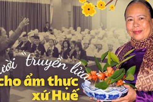 Người 'truyền lửa' cho ẩm thực xứ Huế