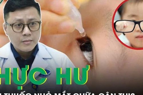 Thực hư về loại thuốc nhỏ mắt có thể chữa được cận thị