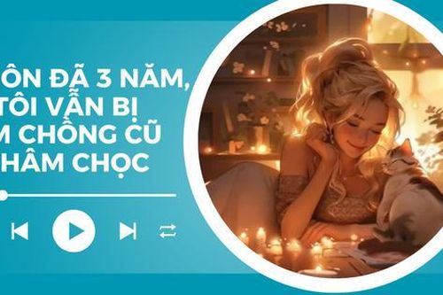 Audio: Ly hôn đã 3 năm vẫn bị 'bà cô bên chồng' dùng nick ảo châm chọc