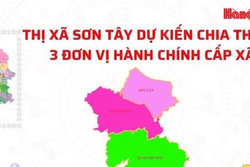 Thị xã Sơn Tây dự kiến chia thành 3 đơn vị hành chính cấp xã