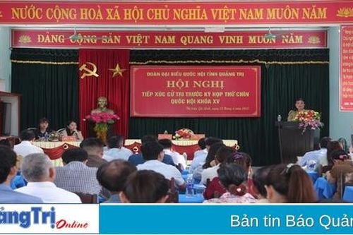 Cử tri mong muốn bố trí cán bộ cấp xã đủ đức, đủ tài để phục vụ Nhân dân tốt hơn