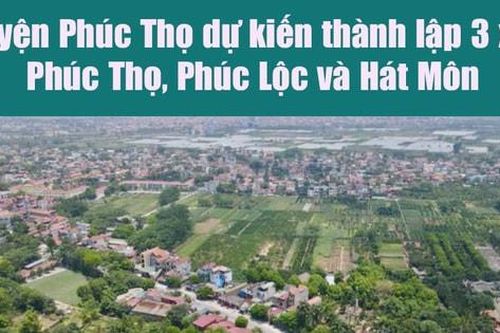 Huyện Phúc Thọ dự kiến thành lập 3 xã: Phúc Thọ, Phúc Lộc và Hát Môn