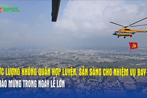 Lực lượng không quân hợp luyện, sẵn sàng cho nhiệm vụ bay chào mừng trong ngày lễ lớn