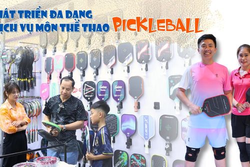Phát triển đa dạng dịch vụ môn thể thao Pickleball