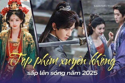 Top phim xuyên không sắp lên sóng: Liệu Thành Nghị có làm nên chuyện?
