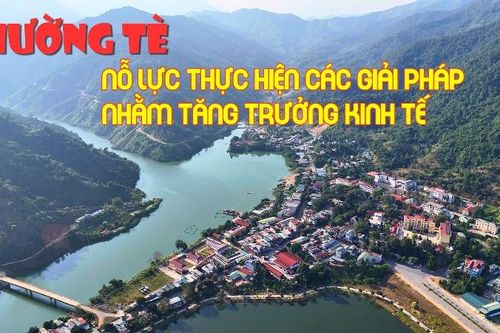 Mường Tè Nỗ lực thực hiện các giải pháp nhằm tăng trưởng kinh tế