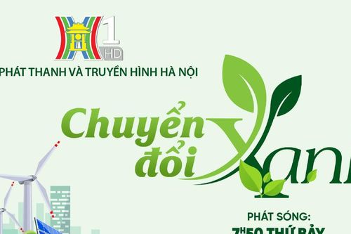 'Chuyển đổi xanh' – Lan tỏa thông điệp phát triển bền vững