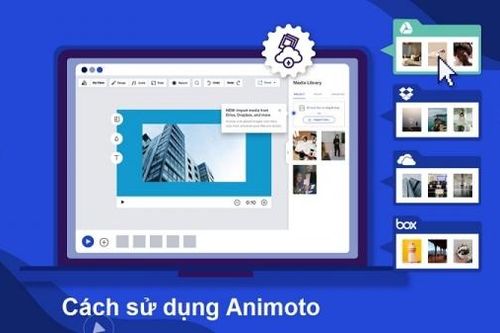 Cách sử dụng Animoto để tạo video ngắn đơn giản, nhanh chóng