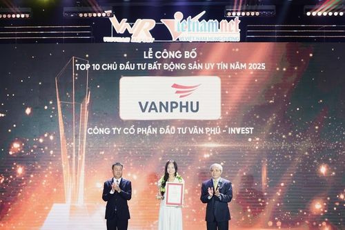 Văn Phú - Invest khẳng định bản lĩnh, 3 lần vinh danh top 10 Chủ đầu tư bất động sản uy tín