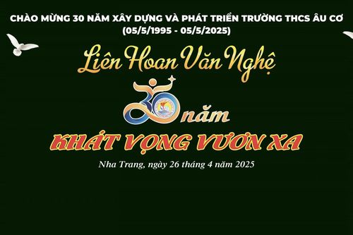 Báo Khánh Hòa sẽ livestream Liên hoan văn nghệ chào mừng 30 năm xây dựng và phát triển Trường THCS Âu Cơ (1995 - 2025)