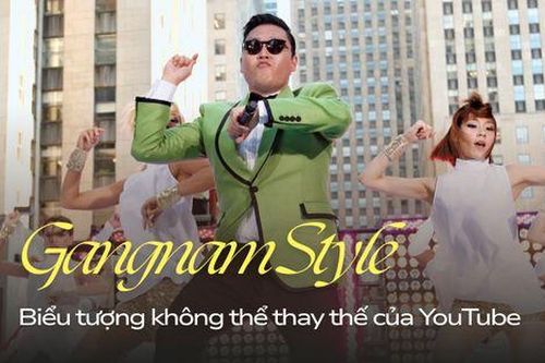 Gangnam Style (PSY) lọt danh sách 18 khoảnh khắc mang tính biểu tượng của YouTube