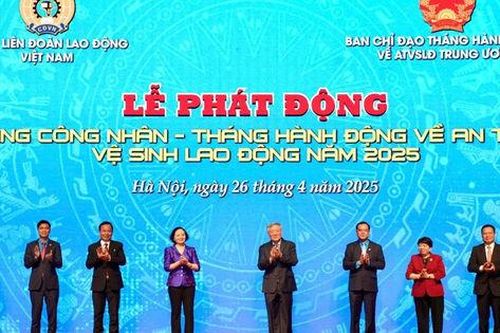 Phát động Tháng Công nhân và Tháng hành động về an toàn, vệ sinh lao động năm 2025
