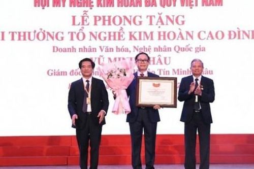 DNVH - TGĐ Vũ Minh Châu vinh dự nhận giải thưởng danh giá mang tên Tổ nghề Kim hoàn Việt Nam tại Đại hội toàn quốc lần III