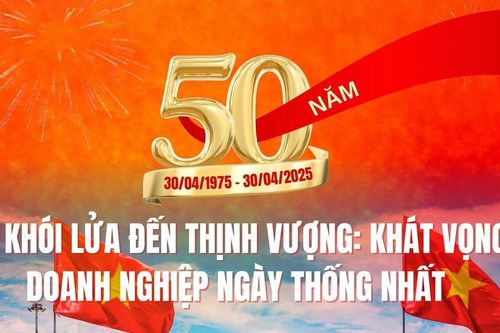 Từ khói lửa đến thịnh vượng: Khát vọng doanh nghiệp Ngày Thống nhất