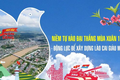 Niềm tự hào đại thắng mùa Xuân 1975 - động lực để xây dựng Lào Cai giàu mạnh