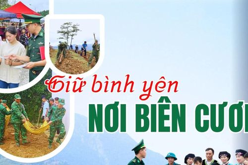 Giữ bình yên nơi biên cương