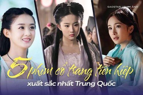 Top 5 phim cổ trang tiên hiệp hay nhất Trung Quốc: Phim của Triệu Lệ Dĩnh khó soán ngôi Lưu Diệc Phi