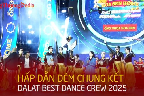Hấp dẫn đêm chung kết Dalat Best Dance Crew 2025