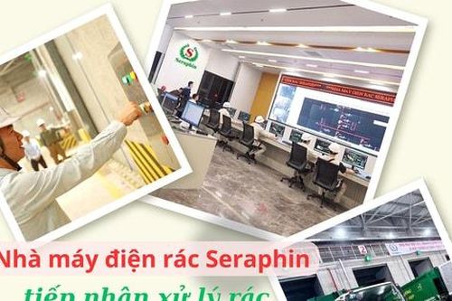 Nhà máy điện rác Seraphin bắt đầu tiếp nhận xử lý rác, cung cấp năng lượng tái tạo