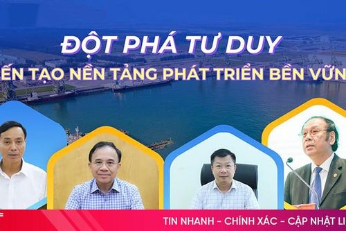 Đột phá tư duy, kiến tạo nền tảng phát triển bền vững