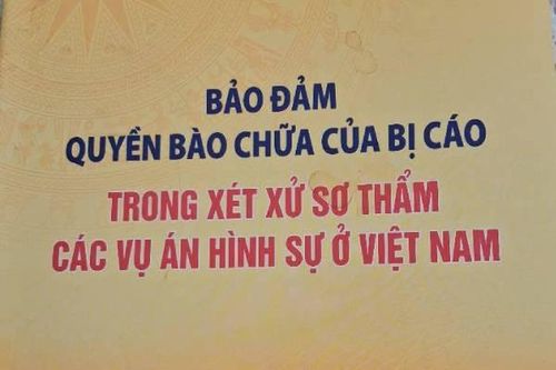 Bảo đảm quyền bào chữa của bị cáo trong xét xử sơ thẩm vụ án hình sự