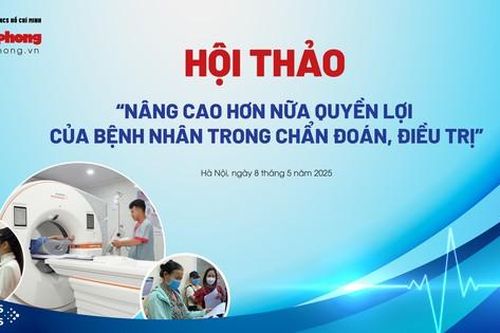 Báo Tiền Phong và Bộ Y tế tổ chức hội thảo 'Nâng cao hơn nữa quyền lợi bệnh nhân trong chẩn đoán, điều trị'
