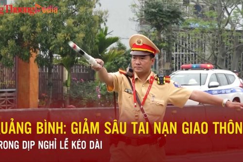 Quảng Bình: Giảm sâu tai nạn giao thông trong kỳ nghỉ lễ kéo dài